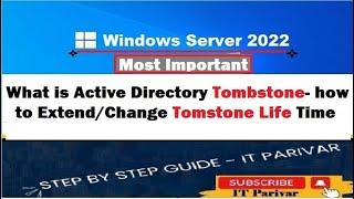 Active Directory Tombstone and Tombstone Life time, How to Change Tombstone life time