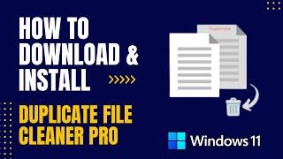 How to Download and Install Duplicate File Cleaner Pro For Windows