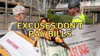 EXCUSES DON’T PAY BILLS - EPISODE 3