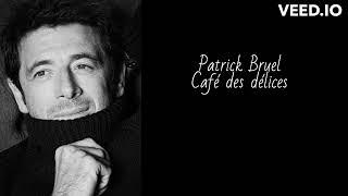 Au café des délices - Karaoké - Patrick Bruel