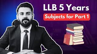 LLB 5 Years Subjects in Part 1 | The Law Channel