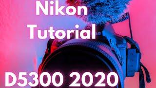 Nikon D5300; Manual mode guide!!
