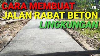 CARA MEMBUAT JALAN RABAT BETON LINGKUNGAN || CARA MEMBUAT RABAT BETON JALAN || JALAN RABAT BETON