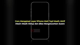 Cara Mengatasi Layar iPhone Mati Tapi Masih Aktif | 8, X, XR, XS, 11, 12, 13, 14, 15 | Tanpa Bongkar