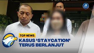 Kasus 'Staycation' untuk Perpanjangan Kontrak Masuk Tahap Laporan Kepolisian