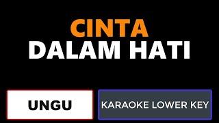 Ungu - Cinta Dalam Hati (Karaoke Lower Key)