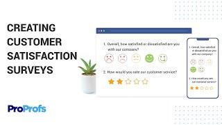 How to Create an Effective Customer Satisfaction Survey Easily?