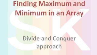 Analysis of Algorithm to find Maximum and Minimum element from an Array - Part 2