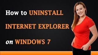 How to Uninstall Internet Explorer 11 on Windows 7