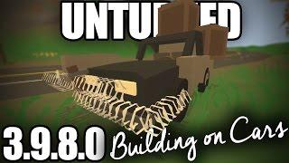 Unturned 3.9.8.0: BUILDING ON CARS (Storage, Armor, Weapons, Structures)