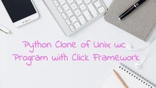 Python Clone of Unix wc Program using Click CLI Framework