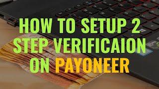 How to enable 2 Step Verification on Payonner Account