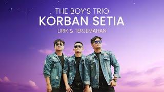 The Boy's Trio - Korban Setia | Lagu Batak (Official Lyric Video)