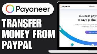 How to Transfer Money From Paypal to Payoneer (2024) - Full Guide