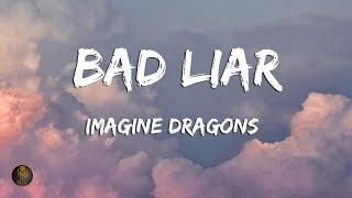 Imagine Dragons - Bad Liar (Lyrics)