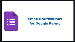 Email Notifications for Google Forms