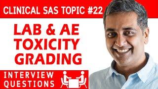 Clinical SAS Interview question 22 - Lab Toxicity Grading AND Adverse Event Toxicity Grading