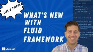 What's new with Fluid Framework? | Tips & Tricks