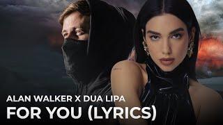 Alan Walker & Dua Lipa - For You (Lyrics Video) Albert Vishi Edit