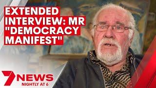 Extended Interview: Mr "Democracy Manifest" and his "succulent Chinese meal" | 7NEWS
