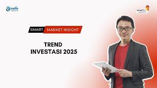 Ryan Filbert : Trend Investasi 2025 : Smart Market Insight