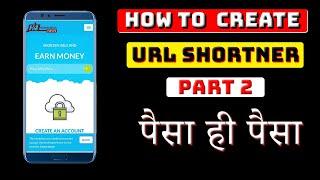 How to Create a URL Shortner Website Like AdLinkFLy URL Shortner | Part 2 | Earn Money Online