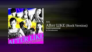 IVE - 'After LIKE' (Rock Version) (Official Instrumental by DrewIscariot)