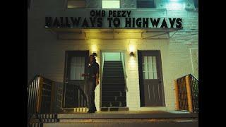 OMB Peezy - Hallways to Highways [Official Video]