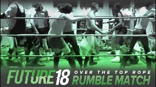 Over The Top Rope Rumble Match (Future 18, Selsdon, Surrey)