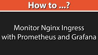 How to Monitor Nginx Ingress with Prometheus and Grafana | Nginx Ingress Prometheus Demo