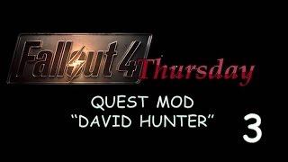 David Hunter - A Brotherhood Story Part 3 | Fallout 4 Thursday