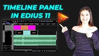 EDIUS 11 Timeline Panel Explained | Complete Guide for Beginners & Pros