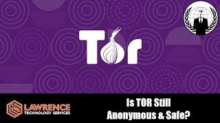 Is TOR Still Anonymous? and How Were People Caught Using TOR?