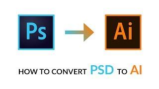 How To Convert PSD To AI