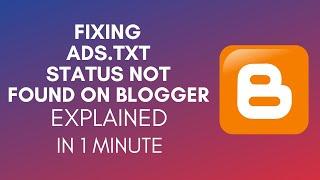 How To Fix Ads.txt Status Not Found Blogger (2025)