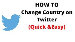 how to change country on twitter,how to change my country on twitter