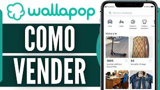 Como Vender En Wallapop (2025)