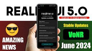 Realme New Update| Realme UI 5.0 stable update| VoNR Update June 2024