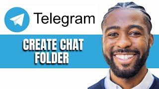 HOW TO CREATE CHAT FOLDER IN TELEGRAM