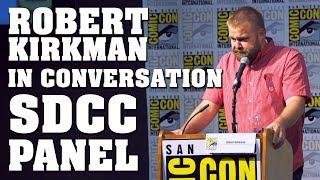 Robert Kirkman in Conversation Full Panel! - SDCC 2017