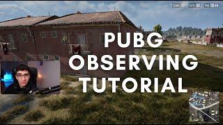 PUBG Observing Tutorial for Beginners