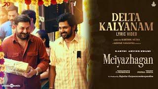 Delta Kalyanam - Lyric Video | Meiyazhagan | Karthi, Arvind Swami | Govind Vasantha | C.Premkumar