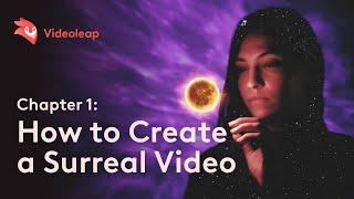 How to Create and Edit a Surreal Video with Videoleap