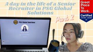 A day in the life of a Senior Recruiter in PSG Global Solutions | PART 2 | PERMANENT WORK FROM HOME