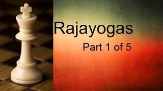 Raja Yogas Part 1 of 5