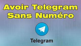 Comment créer un compte Telegram sans numero de tél (Avoir Telegram sans Numéro)