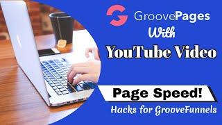 How to Embed YouTube Video in GroovePages without Speed Impact 