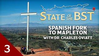 State of the BST: Spanish Fork to Mapleton (with Charles Oviatt, Bonneville Shoreline Trail Doc)