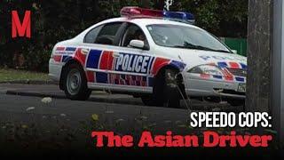 The Speedo Cops deal with an asian driver