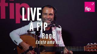 Live à FIP : Rogê “Existe uma voz“